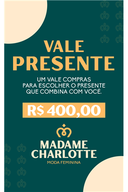 VALE PRESENTE R$ 400,00